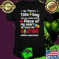 There's this boy piece of my heart he calls me sister austism awareness T-Shirt Unisex