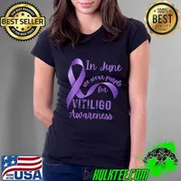 Vitiligo Awareness In June We Wear Purple for Vitiligo Awareness T-Shirt Ladies Tee