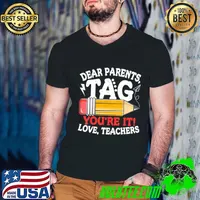 Official dear Parents Tag Youre It Love Teachers Last Day Of School Pencil T-Shirt Guys V Neck