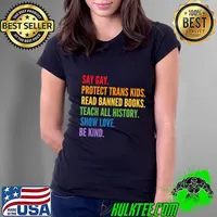 Say Gay Protect Trans Kids Read Banned Books Be Kind LGBTQIA T-Shirt Ladies Tee