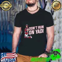 Yadi Molina Don't Run On Yadi Puerto Rican former professional baseball catcher T-Shirt