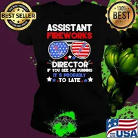 Assistant Fireworks Director If You See me Running Fireworks Sunglasses Ladies tee