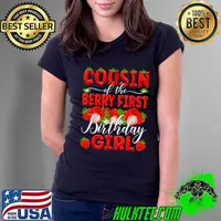 Cousin Of The Berry First Birthday Of Girl Strawberry Cuz T-Shirt
