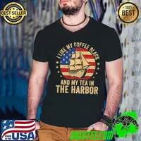 I Like My Coffee Black And My Tea in The Harbor History Usa Flag T-Shirt