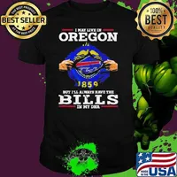 I May Live In Oregon But I’ll Always Have The Buffalo Bills In My DNA shirt