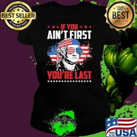 If You Ain't First Independence Day 4th of July Retro 2024 You're Last Ladies tee
