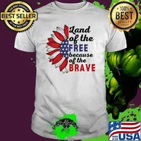 Land of the Free Because of the Brave sunflower usa flag Unisex