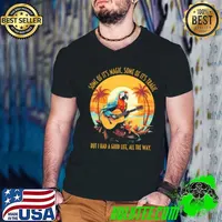 Some Of It'S Magic Some Of It'S Tragic Parrot But Had A Good Life All The Way SUnset Guys V Neck