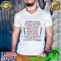 You don't have no bungholes whisker biscuilts hoosker doos July 4th of July T-Shirt