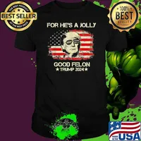For he's a jolly good felon trump 2024 vintage usa flag shirt