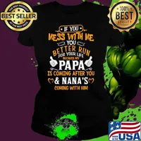 If You Mess With Me My Papa And Nana Is Coming s Ladies tee
