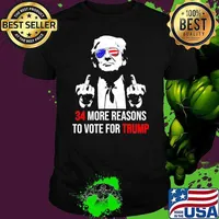 Trump Convicted Felon 34 More Reasons To Vote For Trump Sunglasses Usa Flag shirt