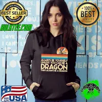 Always Be Yourself Unless You Can Be A Dragon Retro Sunset Dragon Hoodie