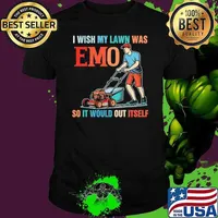 Gardening Dad Lawn Mower I Wish My Lawn Was Emo Mowing Lawn Unisex