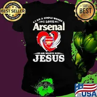 I Am A Simple Woman I Love Arsenal And Believe In Jesus Shirt