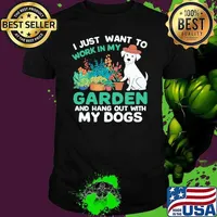 I Just Want To Work in My Garden and Hangout with My Dog Unisex