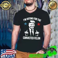 I'M Voting For The Convicted Felon Stars Trump Guys V Neck