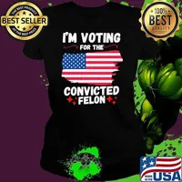 I'm voting for the convicted felon maps usa flag Trump 2024 President Ladies tee