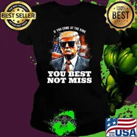 Pro Trump Shirt If You Come At the King You Best Not Miss Usa Flag T-Shirt