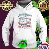 So Long London Had A Good Run American Flag 4th of July Hoodie