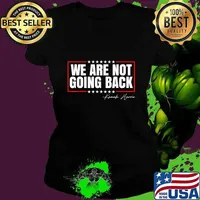 We are not going back quote kamala harris stars red line vote Ladies tee