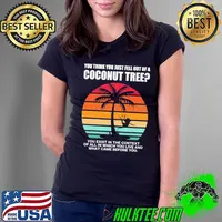 You Think You Just Fell Out Of A Coconut Tree Vintage Kamala Harris 2024 Election Ladies Tee