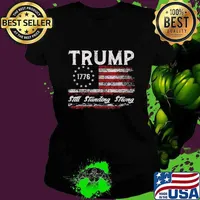 Awesome Trump 1776 Still Standing Strong President 2024 Election Usa Flag Ladies tee