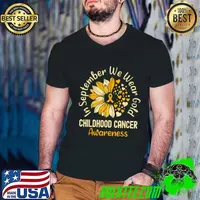 Childhood Cancer Awareness In September We Wear Gold Sunflower T-Shirt