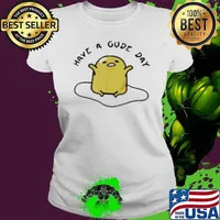 Gudetama Have A Gude Day Good Day Shirt