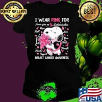 I wear pink for never give up determination breast cancer awareness snoppy flower Ladies tee