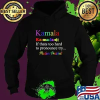 Kamala If Thats Too Hard To Pronounce Try Madam President Vote 2024 Hoodie