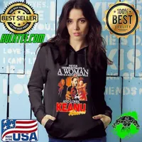 Never Underestimate A Woman Who Is A Fan Of John Wick And Loves Keanu Reeves Signature Shirt
