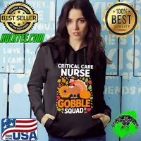 Critical Care Nurse Gobble Squad Thanksgiving Nursing Humor Hoodie