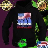 Veterans Are Not Suckers Or Losers American Flag Election Hoodie