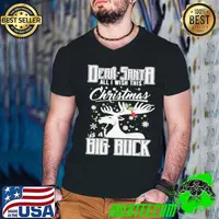Dear Santa All I Wish This Christmas Is A Big Buck shirt