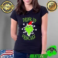 Drink Up Grinches Wear Hat Santa Claus Merry Xmas Ladies Tee