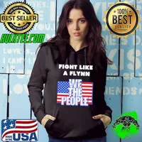 Fight Like a Flynn We the People USA Patriotic Hoodie