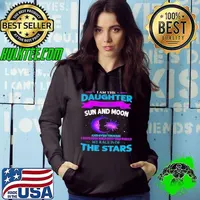 I Am The Daughter Of The Sun And Moon And Even Though My Race Is Of The Stars Hoodie