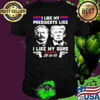 I like my presidents like Teddy Roosevelt and Trump I like my guns Shirt