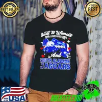 Just a woman who loves football and South Alabama Jaguars 2024 Shirt