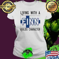 Living With A Finn Builds Character Ladies tee