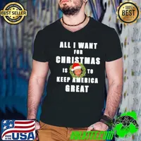 All I Want For Christmas Is To Keep America Great Trump Wear Santa Hat shirt