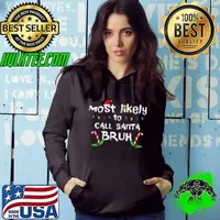 Christmas Likely Call Santa Bruh Xmas Family Men Women Kids Hoodie