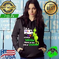 Grinch I’m A FedEx Express Girl My Level Of Sarcasm Depends On Your Level Of Stupidity shirt