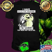 Jack Skellington And Oogie Boogie I Have Selective Hearing I'm Sorry You Were Not Selected Shirt