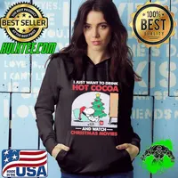 Snoopy I Just Want To Drink Hot Cocoa And Watch Christmas Movies shirt