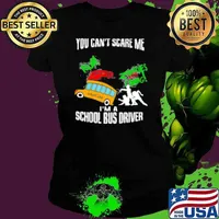 You Can't Scare Me . I'm A School Bus Driver Halloween Style 21 Shirt
