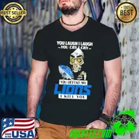 You Offend My Detroit Lions I Kill You Achmed Men Women Shirt