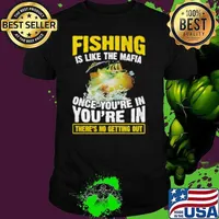 Fishing Is Like The Mafia Once You're In You're In There's No Getting Out Fishing Unisex