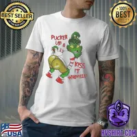 Grinch ass Pucker up and kiss it whoville Christmas Unisex